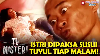 pesugihan gila suami biadab paksa istri susui tuyul setiap malam tv misteri