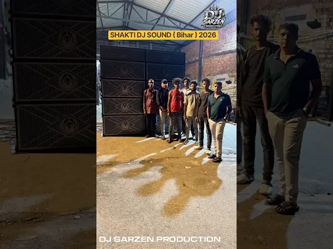 SHAKTI DJ SOUND ( Bihar ) 2026