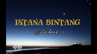 Download Setia band - Istana Bintang [lirik] MP3