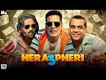Hera Pheri 3 Full Movie | Akshay Kumar, Suniel Shetty, Paresh Rawal | New Comedy Blockbuster Movies