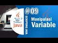 Java 09 - Manipulasi Variable pada Pemrograman Java