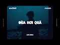 Download Lagu Đùa Hơi Quá (Lofi Lyrics) - Lê Bảo Bình x meChill