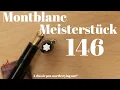 The Montblanc Meisterstuck 146 All hype or vintage awesome