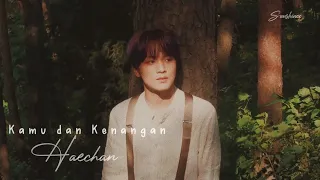 Download [FMV] Kamu dan Kenangan – Lee Haechan MP3