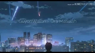 Download Story wa anime kekinian baper | LIRIK GUYONWATON - ORA MASALAH MP3