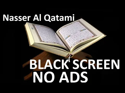 Download MP3 Complete Holy Quran - Sheikh Nasser Al Qatami PART 1 of 3 BLACK SCREEN NO ADS