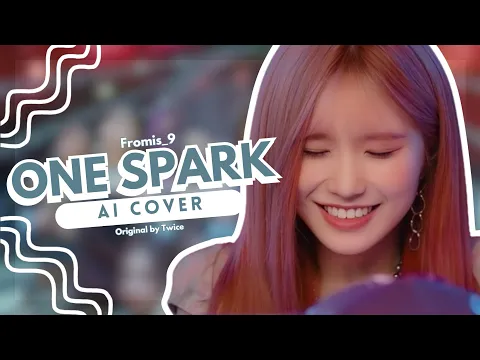 Download MP3 [AI COVER] How would FROMIS_9 sing ONE SPARK by TWICE? | imsocoldeu