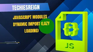 JavaScript Modules - Dynamic Import Lazy Loading