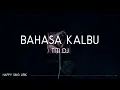 Titi DJ - Bahasa Kalbu (Lirik)