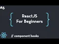 ReactJS For Beginners - Component Hooks