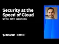 Security at the Speed of Cloud