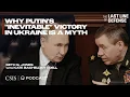 Why Putin s Inevitable Victory in Ukraine is a Myth