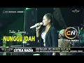 Download Lagu NUNGGU IDAH ~ TENGDUNG // CITRA NADA LIVE DESA KEDUNGABAD (WLAHAR) // LARANGAN - BREBES