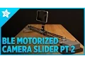 How to make Bluetooth Camera Slider