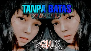 Download DJ - Tanpa batas waktu Full bass + beat MP3