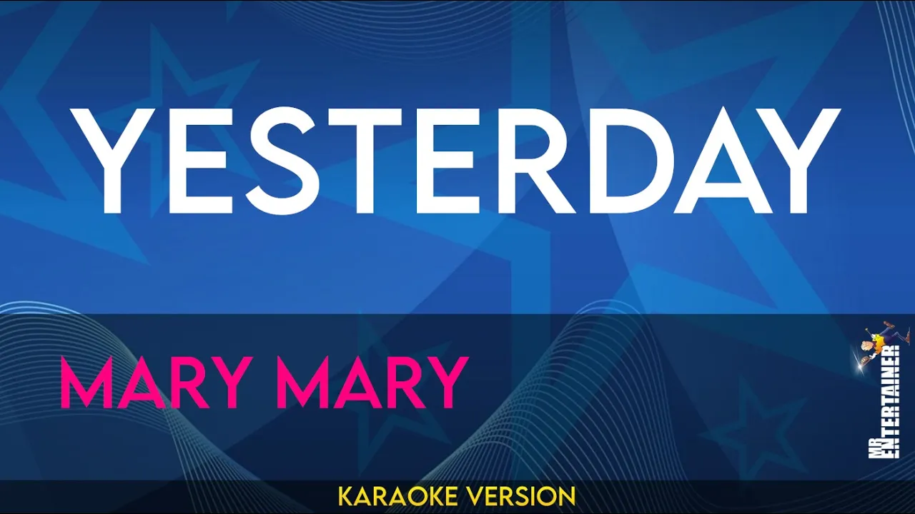 Yesterday - Mary Mary (KARAOKE) Yesterday - Mary Mary (KARAOKE)