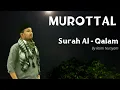 Murottal Surah Al Qalam || by Romi Nursyam