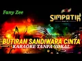 Download Lagu BUTIRAN SANDIWARA CINTA (FANY ZEE) KARAOKE TANPA VOKAL | SIMPATIK MUSIC