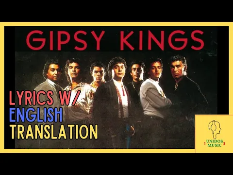 Download MP3 Gipsy Kings - Un Amor (Lyrics w/ English Translation)