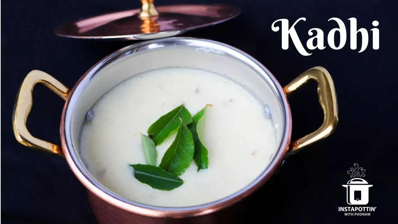 Kadhi (Gujarati) In the Instant Pot   Episode 062