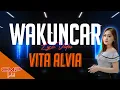 (LYRICS VIDEO) Vita Alvia - Wakuncar