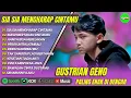 GUSTRIAN GENO - SIA SIA MENGHARAP CINTAMU - MASIH BERTAHAN UNTUKMU - || POP MELAYU TERPOPULER 2025