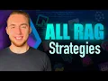 Every RAG Strategy Explained in 13 Minutes No Fluff