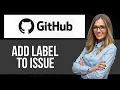 How to Add Label to Issue on Github Step by Step GitHub Tutorial