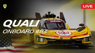 LIVE QUALI Onboard car #83 for Lone Star Le Mans | Ferrari Hypercar
