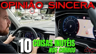 Você PAGA CARO por funções que NÃO FUNCIONAM no seu carro. Lista 10 ITENS INÚTEIS dos automóveis