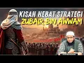 KISAH HEBAT STRATEGI PERANG ZUBAIR BIN AWWAM - USTADZ KHALID BASALAMAH