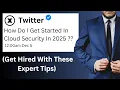 Fast Track to Becoming a CLOUD SECURITY ENGINEER in 2025