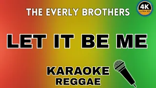 Let It Be Me (Reggae Karaoke) - The Everly Brothers