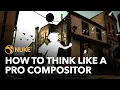Skill Up with Nuke How To Think Like A Pro Compositor