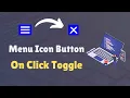 How to Create a Menu Icon in HTML and CSS How to Create Toggle Button in HTML