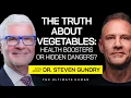 Dr Steven Gundry Everything You Know About Healthy Eating is a Lie TUH