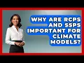Why Are RCPs And SSPs Important For Climate Models - Explaining Ecology