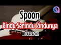 Spoon - Rindu Serindu rindunya (karaoke Malaysia)@SMC_99k