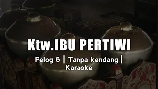 Download ktw.ibu pertiwi | pelog 6 | tanpa kendang | karaoke MP3