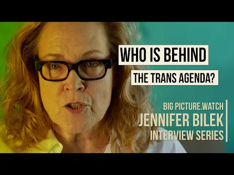 Jennifer Bilek | Who is Behind the TRANS AGENDA?