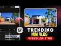 Instagram Trending Daily Mini Vlog Reels Editing In Capcut Capcut Mini Vlog Reels Editing