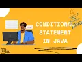 Learn Complete Conditional Statement In Java In 14min
