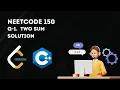 1 TWO SUM using C LEETCODE NEETCODE 150