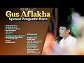 Lagu FULL ALBUM GUS AFLAKHA TERBARU 2025 SPESIAL PENGANTIN BARU