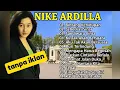 Download Lagu Nike ardilla album terbaik tahun 80an (nostalgia lagu terbanyak didengar‼️)