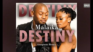 malaika destiny amapiano remix