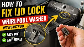 How to Fix Whirlpool Washer Lid Lock WTW6157PB0 Easy DIY Repair Guide