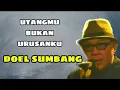 Download Lagu Lagu sunda DOEL SUMBANG - utangmu bukan urusanku