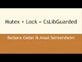 Mutex Lock CsLibGuarded
