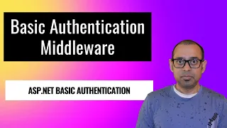 How to implement Basic Authentication middleware in ASP NET